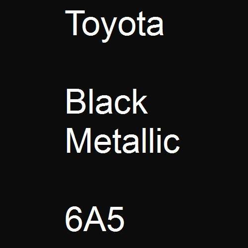 Toyota, Black Metallic, 6A5.